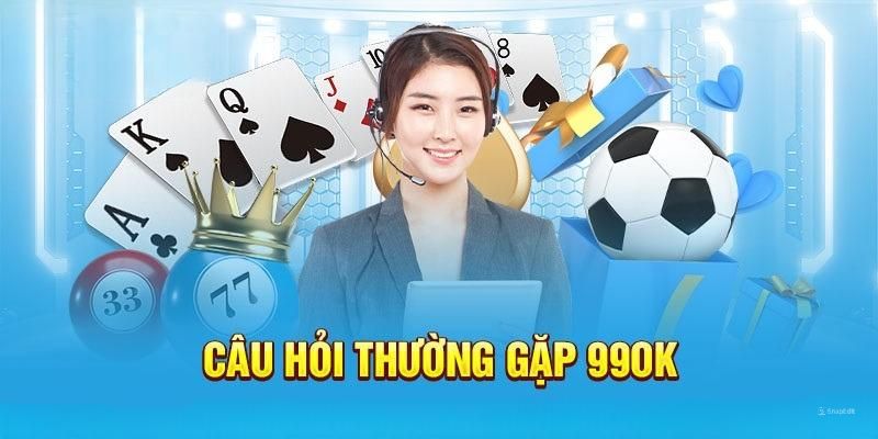 Câu hỏi thường gặp 99OK với những vấn đề khi giao dịch tài chính