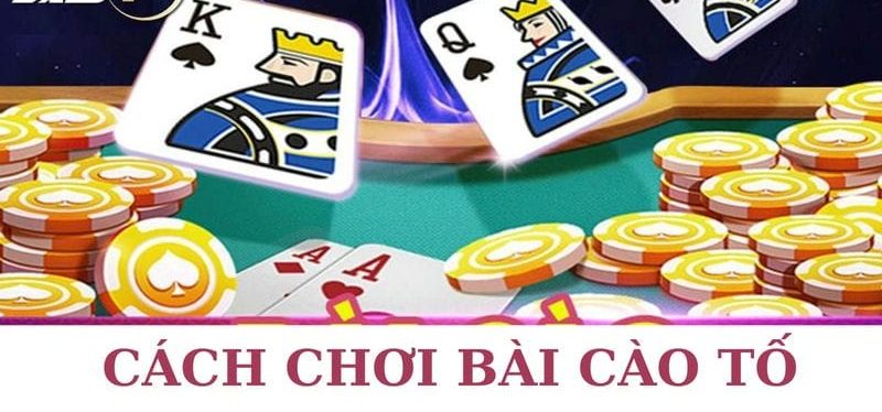 Thao tác thường gặp trong cách chơi Cào Tố