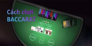 Chuyên gia chia sẻ cách chơi Baccarat hiệu quả