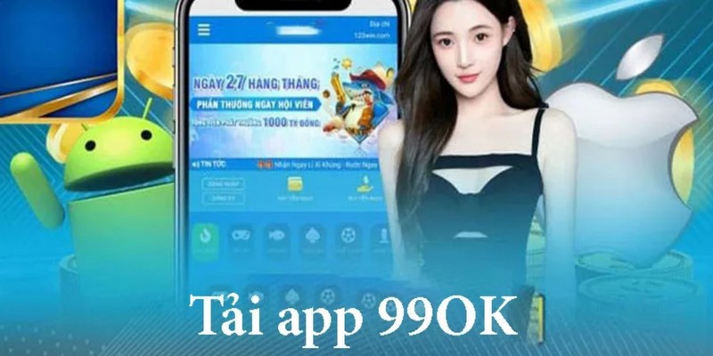 Lưu ý khi tải app 99OK